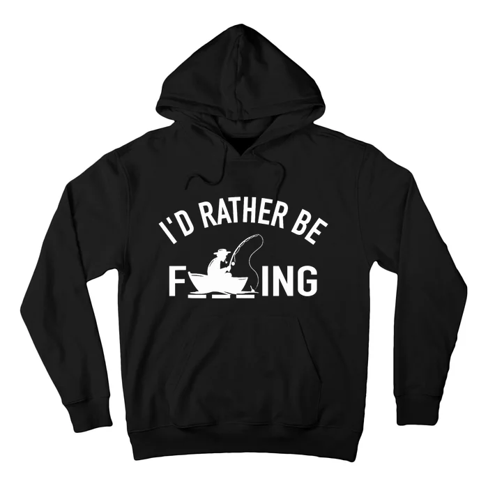 Angler Fishing Boat Fish Fisherman - I'd Rather be Fishing Hoodie