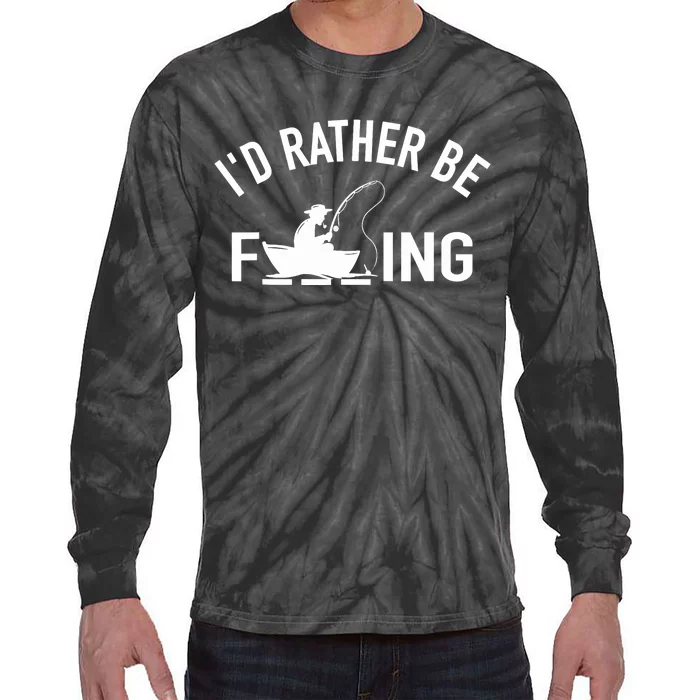 Angler Fishing Boat Fish Fisherman - I'd Rather be Fishing Tie-Dye Long Sleeve Shirt