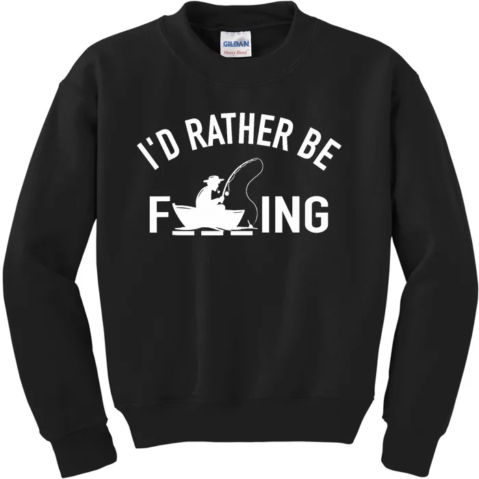 Angler Fishing Boat Fish Fisherman - I'd Rather be Fishing Kids Sweatshirt