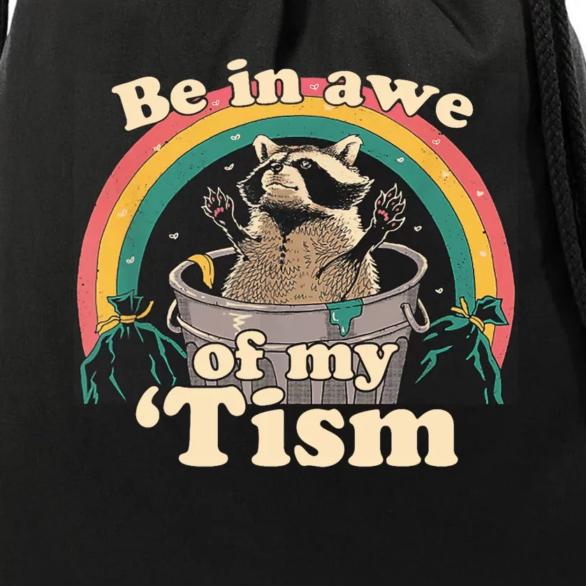 Autism Funny Be In Awe Of My Tism Meme Autistic Raccoon Drawstring Bag