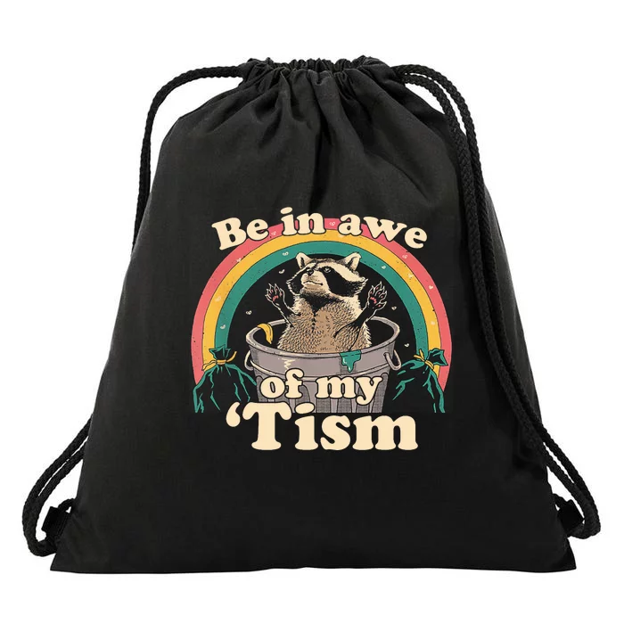 Autism Funny Be In Awe Of My Tism Meme Autistic Raccoon Drawstring Bag