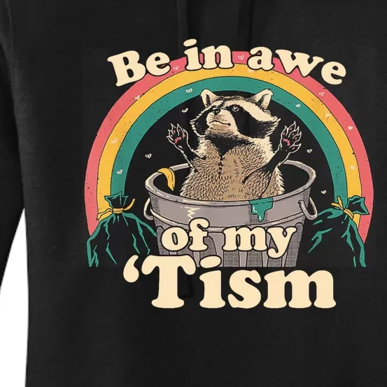 Autism Funny Be In Awe Of My Tism Meme Autistic Raccoon Women's Pullover Hoodie