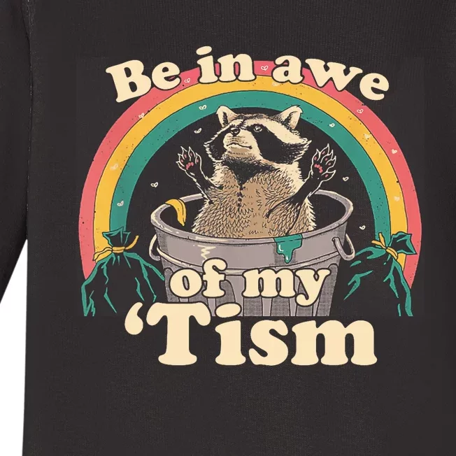 Autism Funny Be In Awe Of My Tism Meme Autistic Raccoon Baby Long Sleeve Bodysuit