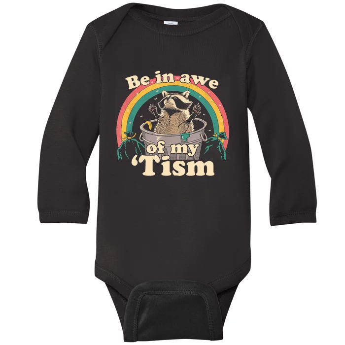 Autism Funny Be In Awe Of My Tism Meme Autistic Raccoon Baby Long Sleeve Bodysuit