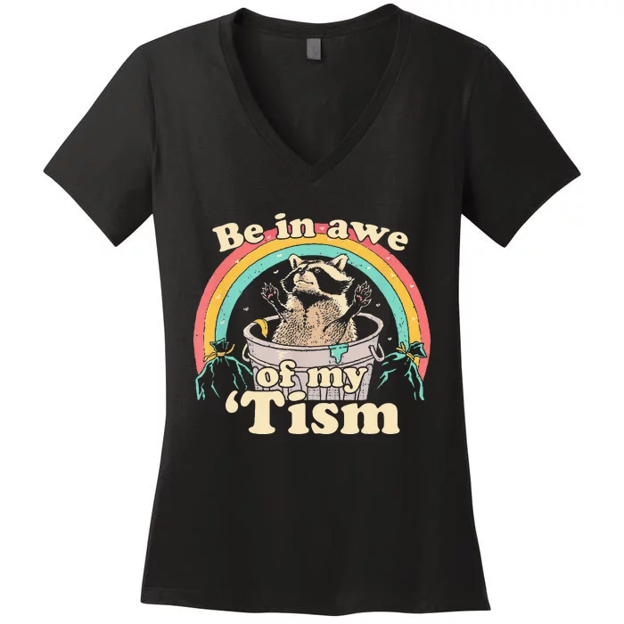 Autism Funny Be In Awe Of My Tism Meme Autistic Raccoon Women's V-Neck T-Shirt