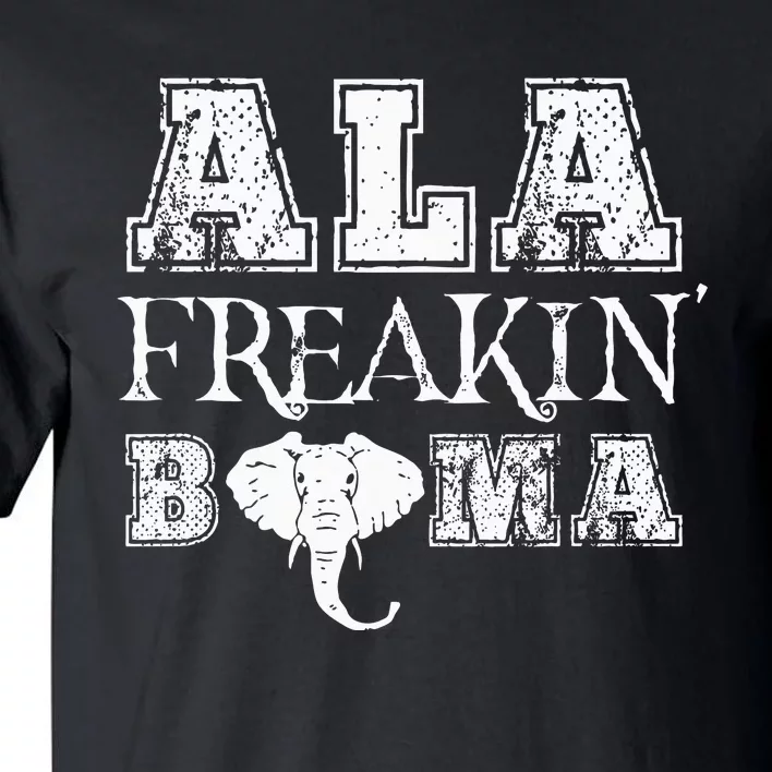 Ala Freakin Bama Alabama Tall T-Shirt