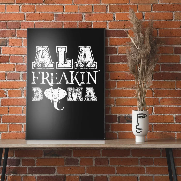 Ala Freakin Bama Alabama Poster