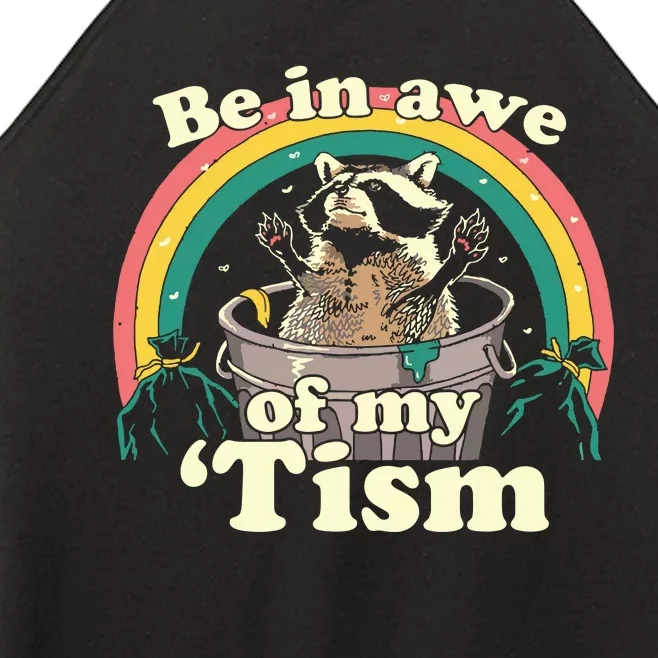 Autism Funny Be In Awe Of My Tism Meme Autistic Raccoon Women’s Perfect Tri Rocker Tank