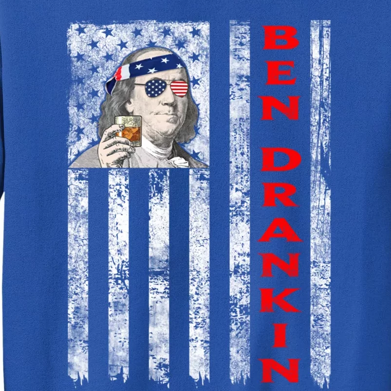 American Flag Ben Drankin Ben Franklin Funny 4th Of July Meaningful Gift Tall Sweatshirt