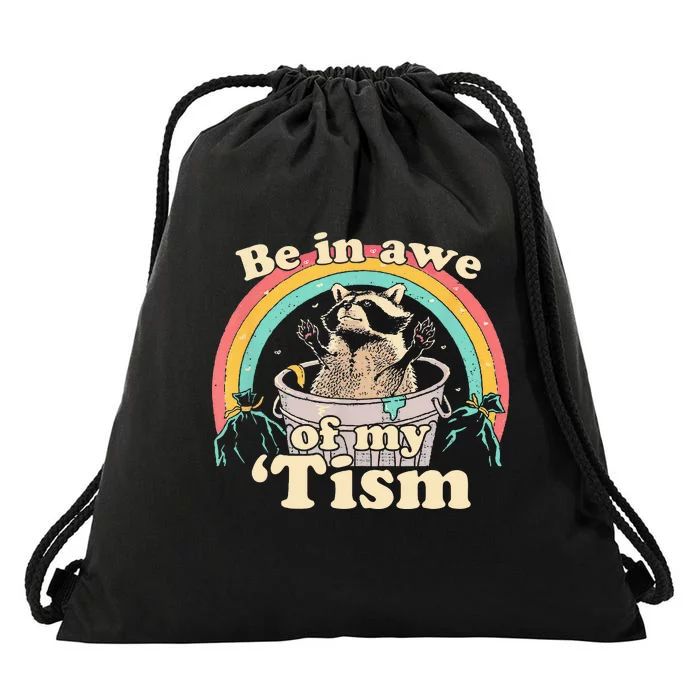 Autism Funny Be In Awe Of My Tism Meme Autistic Raccoon Drawstring Bag