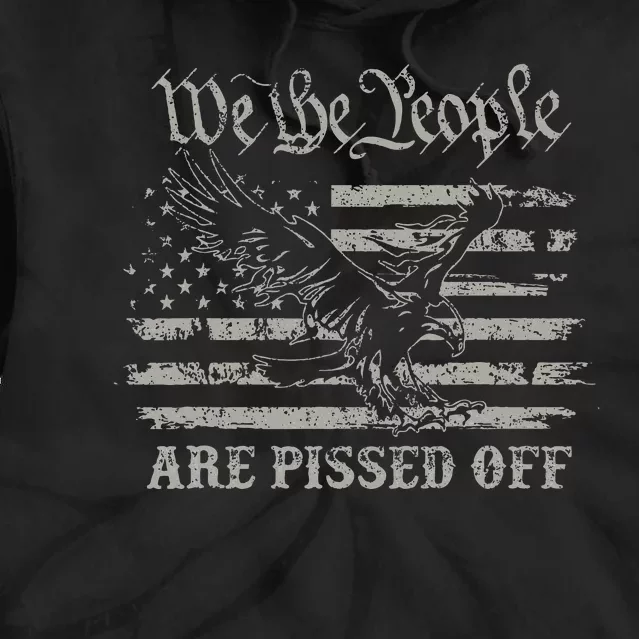 American Flag Bald Eagle We The People Are Pissed Off Tie Dye Hoodie