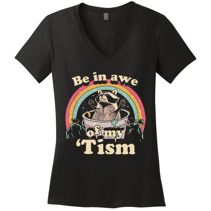 Autism Funny Be In Awe Of My Tism Meme Autistic Raccoon Gift Women's V-Neck T-Shirt