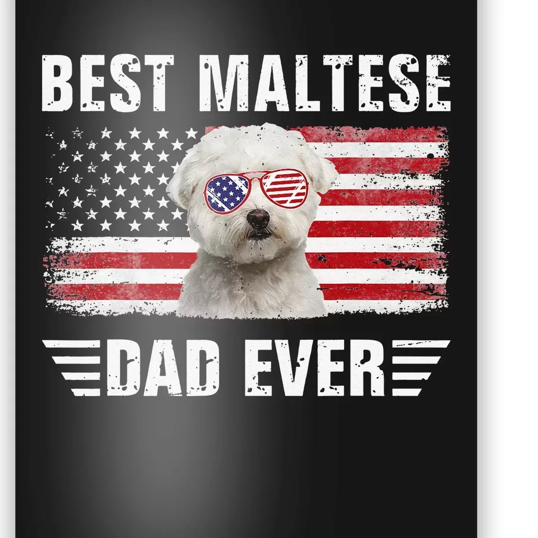 American Flag Best Maltese Dad Ever Dog Dad Fathers Day Poster