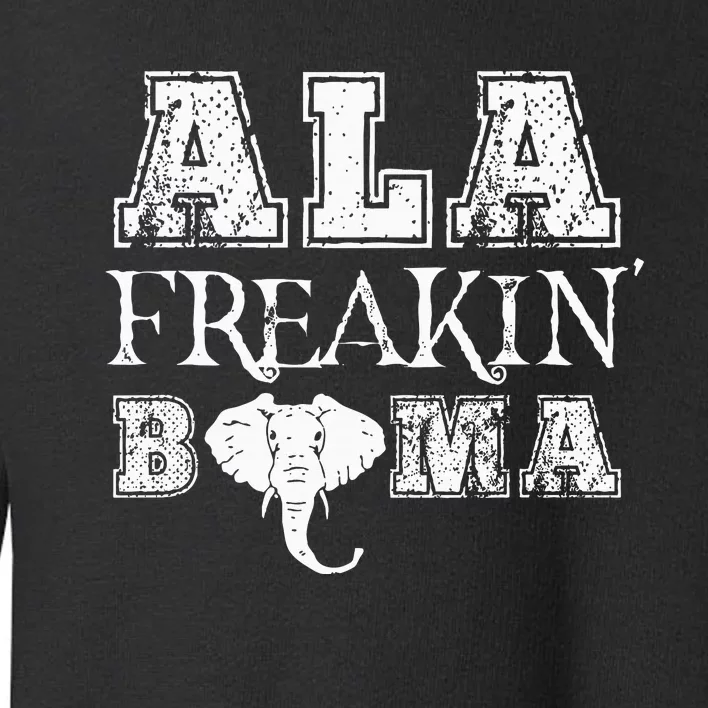 Ala Freakin Bama Alabama Toddler Sweatshirt