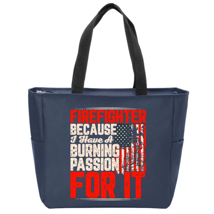 American Firefighter Burning Passion Quote Retro Fireman Slogan Zip Tote Bag