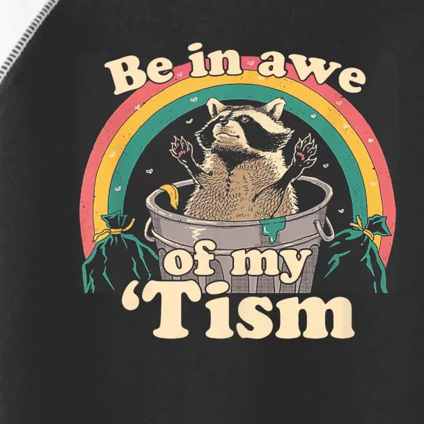 Autism Funny Be In Awe Of My Tism Meme Autistic Raccoon Toddler Fine Jersey T-Shirt