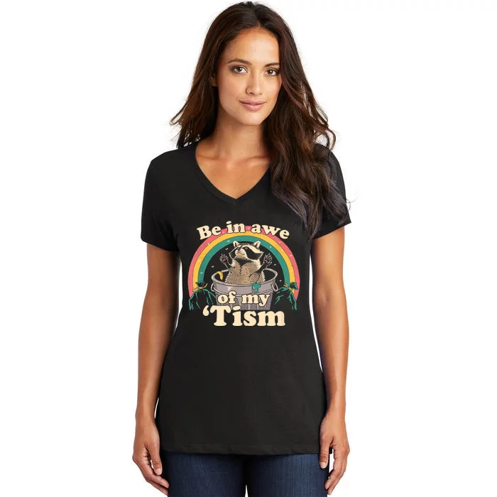 Autism Funny Be In Awe Of My Tism Meme Autistic Raccoon Women's V-Neck T-Shirt