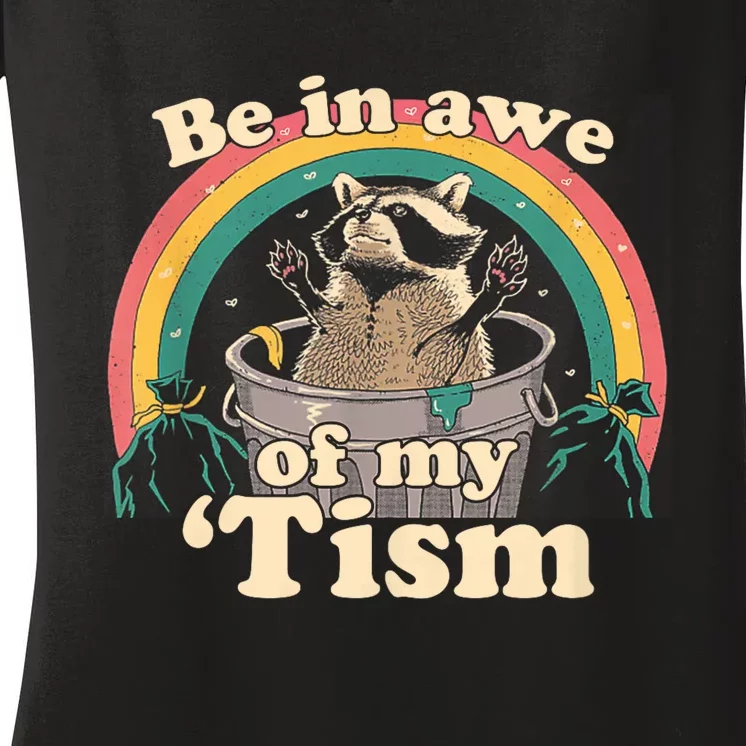 Autism Funny Be In Awe Of My Tism Meme Autistic Raccoon Women's V-Neck T-Shirt