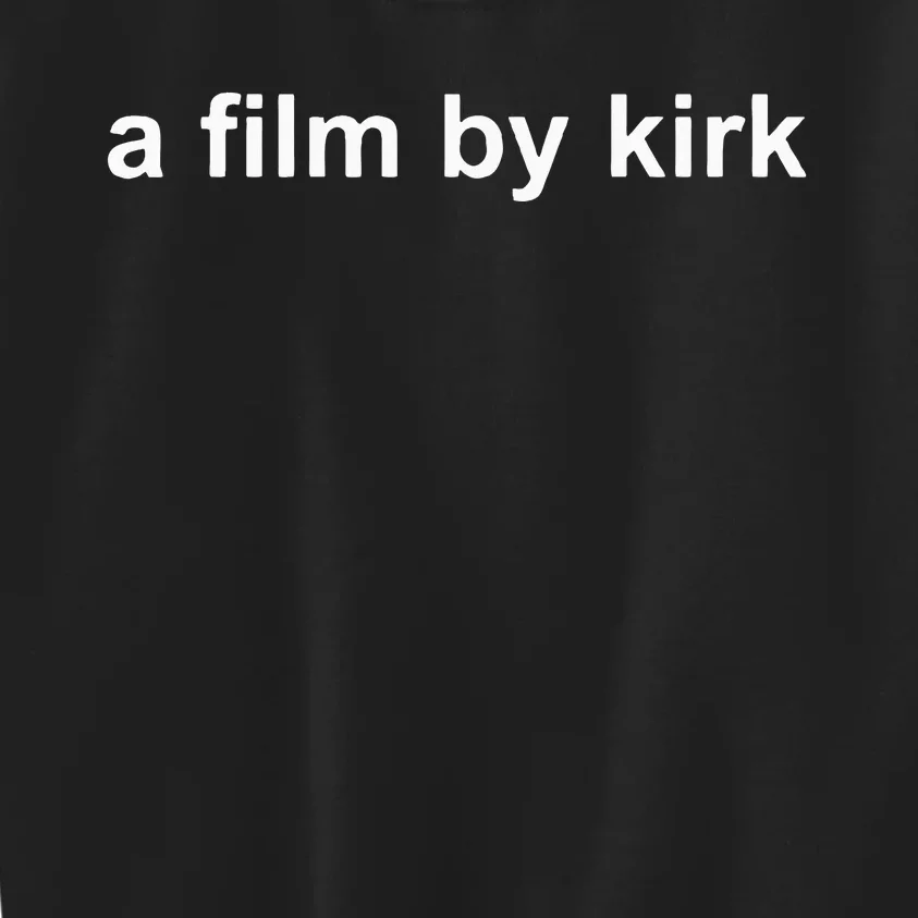 A Film By Kirk Classic Humor Kids Sweatshirt