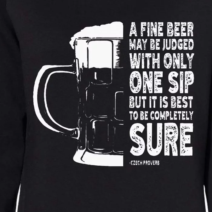 A Fine Beer May Be Judged With Only One Sip Womens California Wash Sweatshirt