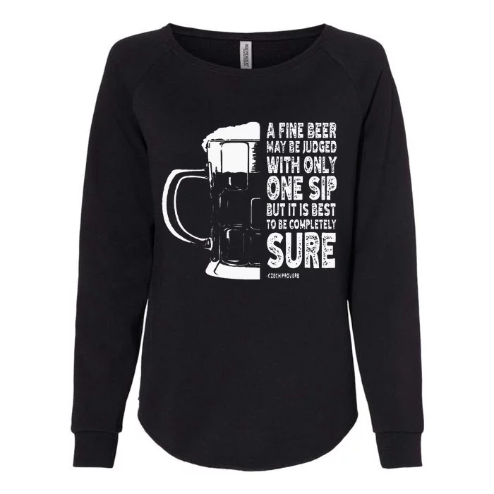 A Fine Beer May Be Judged With Only One Sip Womens California Wash Sweatshirt