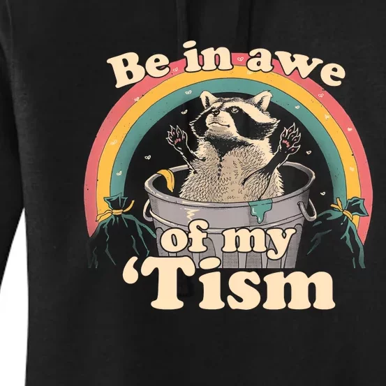 Autism Funny Be In Awe Of My Tism Meme Autistic Opossum Women's Pullover Hoodie