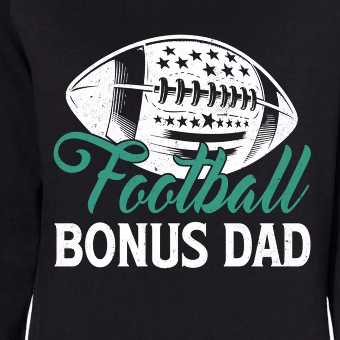 American Football Bonus Dad Happy FatherS Day Dad Grandpa Gift Womens California Wash Sweatshirt