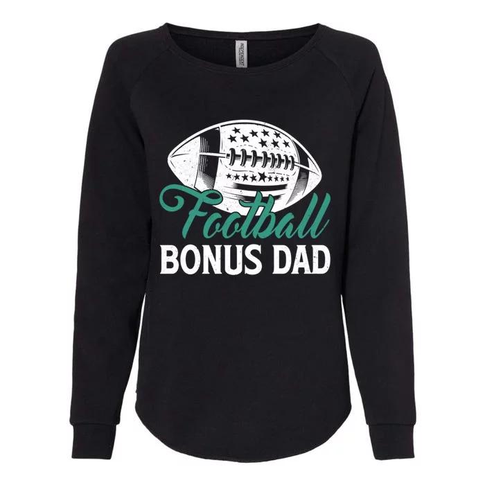 American Football Bonus Dad Happy FatherS Day Dad Grandpa Gift Womens California Wash Sweatshirt