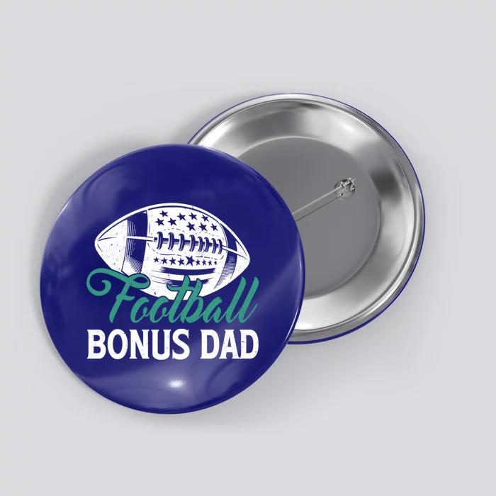 American Football Bonus Dad Happy FatherS Day Dad Grandpa Gift Button