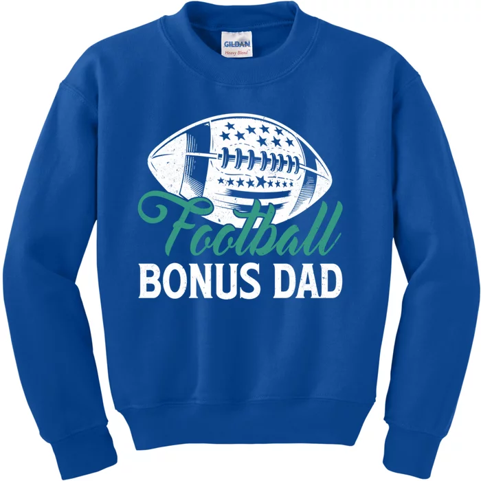 American Football Bonus Dad Happy FatherS Day Dad Grandpa Gift Kids Sweatshirt