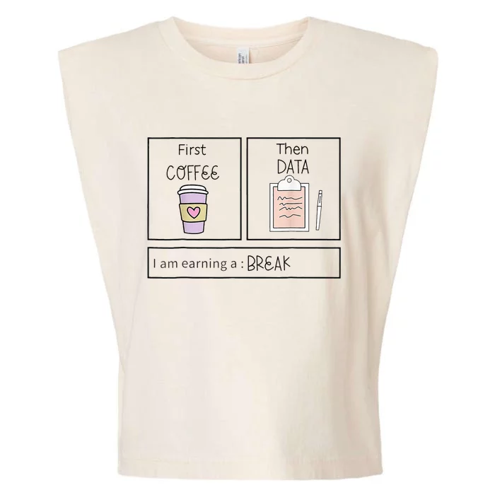 ABA First Coffee Then Data Funny Coffee Garment-Dyed Women's Muscle Tee