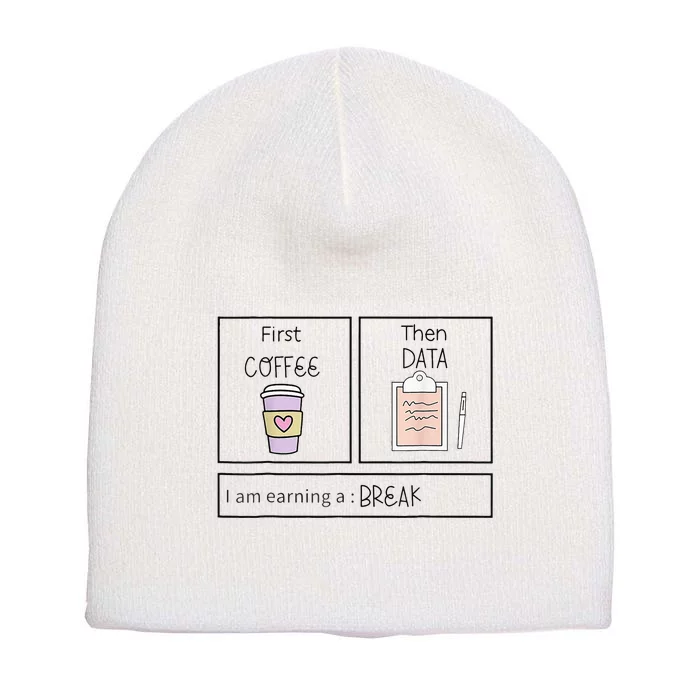 ABA First Coffee Then Data Funny Coffee Short Acrylic Beanie