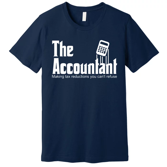 Accountant Funny CPA Gift Accountant Humor Spoof Premium T-Shirt