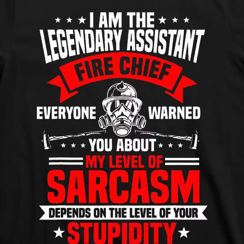 Assistant Fire Chief Sarcasm Officer Warned You About T-Shirt