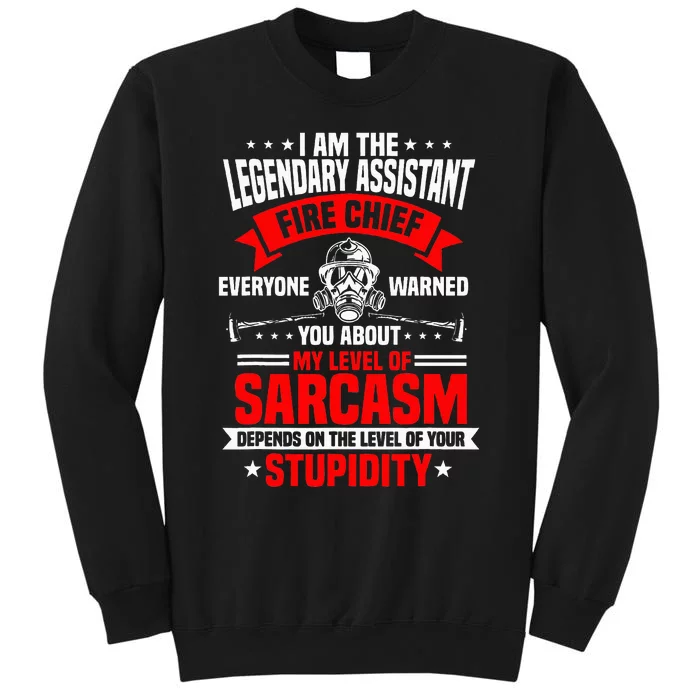 Assistant Fire Chief Sarcasm Officer Warned You About Tall Sweatshirt