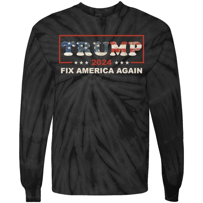 American Flag Conservative Gift With Trump 2024 Fix America Again Tie-Dye Long Sleeve Shirt