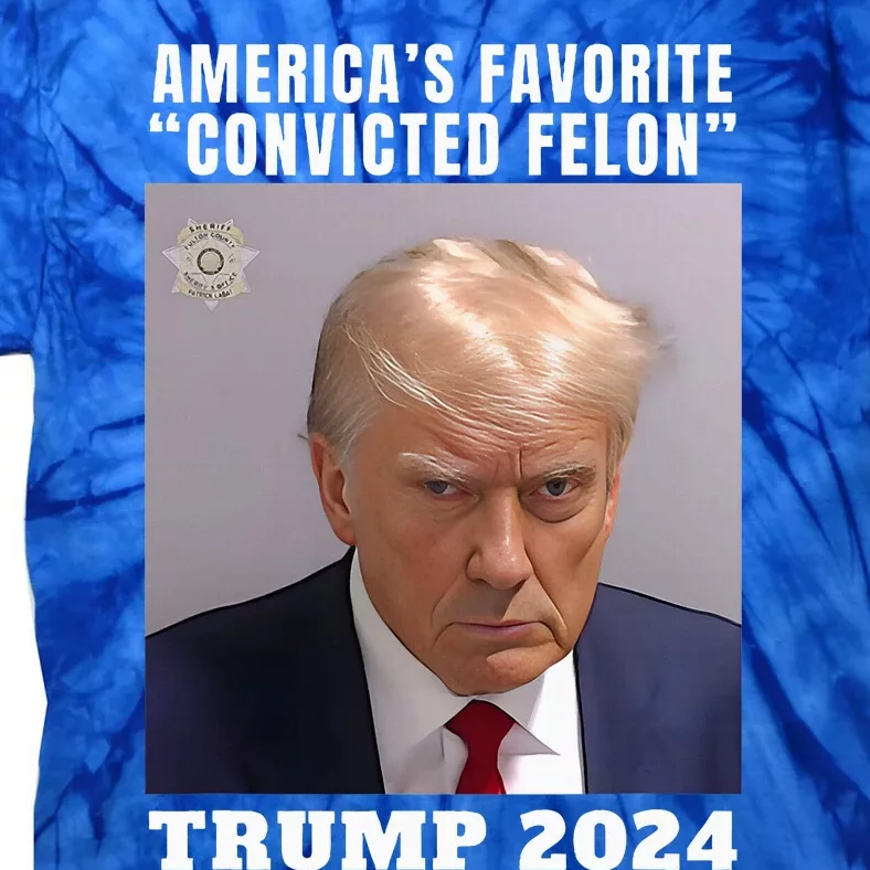 Americas Favorite Convicted Felon Protrump Tie-Dye T-Shirt