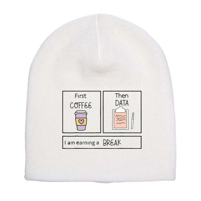 ABA First Coffee Then Data Funny Coffee Short Acrylic Beanie