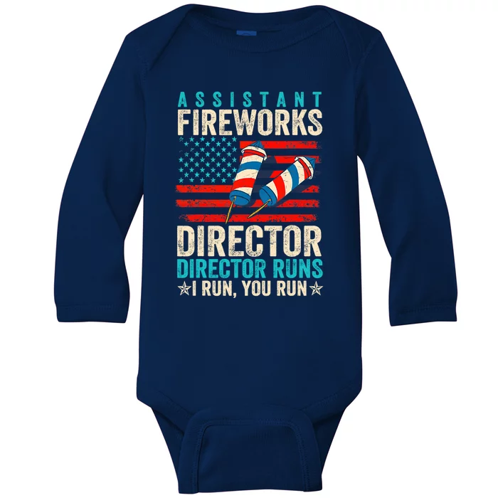 Assistant Fireworks Director If I Run You Run 4th Of July Gift Baby Long Sleeve Bodysuit