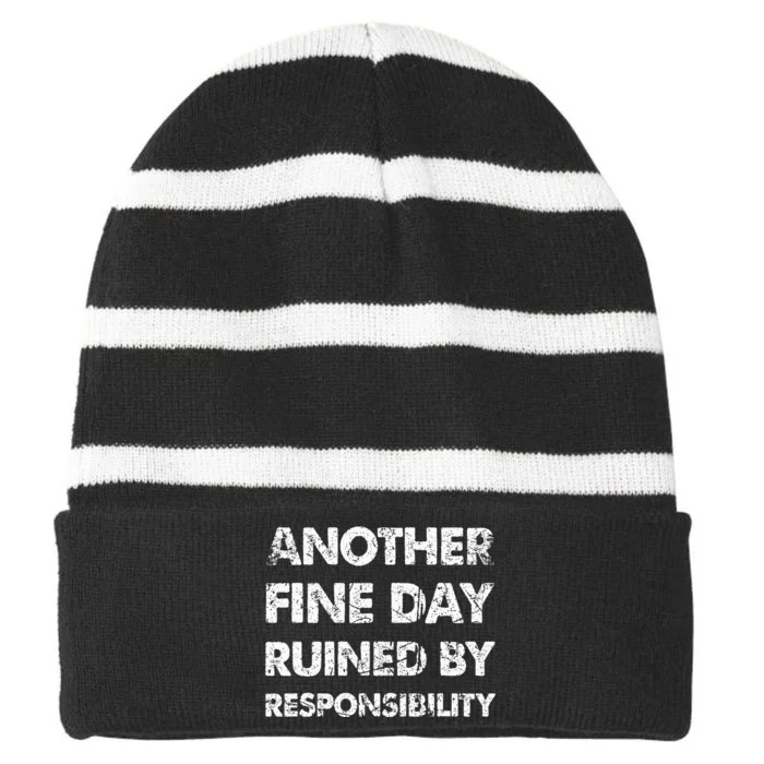 Another Fine Day Ruined By Responsibility Striped Beanie with Solid Band