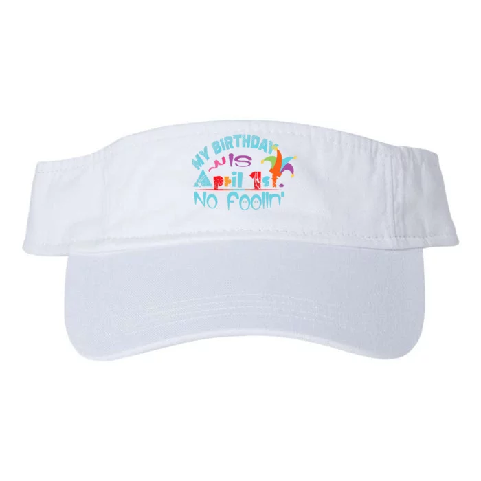 April Fools Day Birthday Its My Birthday Funny Valucap Bio-Washed Visor