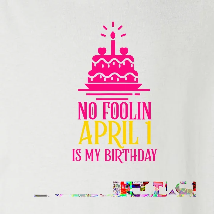 April Fools Day Birthday No Foolin April 1 Toddler Long Sleeve Shirt