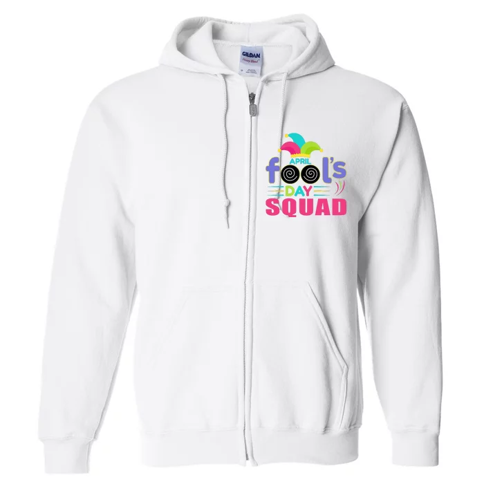 April Fools Day Squad Jester Hat Prank April 1 Full Zip Hoodie