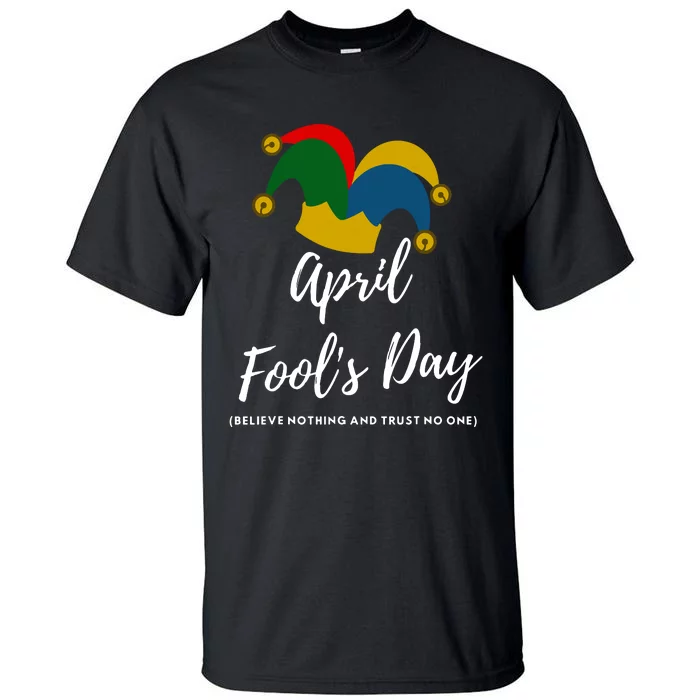 April Fools Day Tall T-Shirt