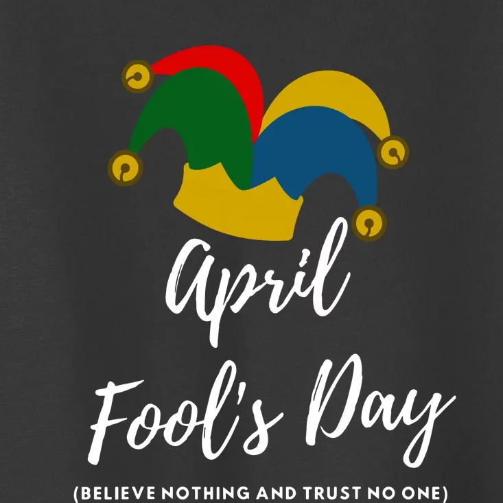 April Fools Day Toddler T-Shirt