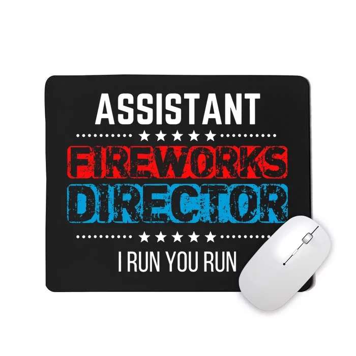 Assistant Fireworks Director USA Independence Day July 4th Mousepad