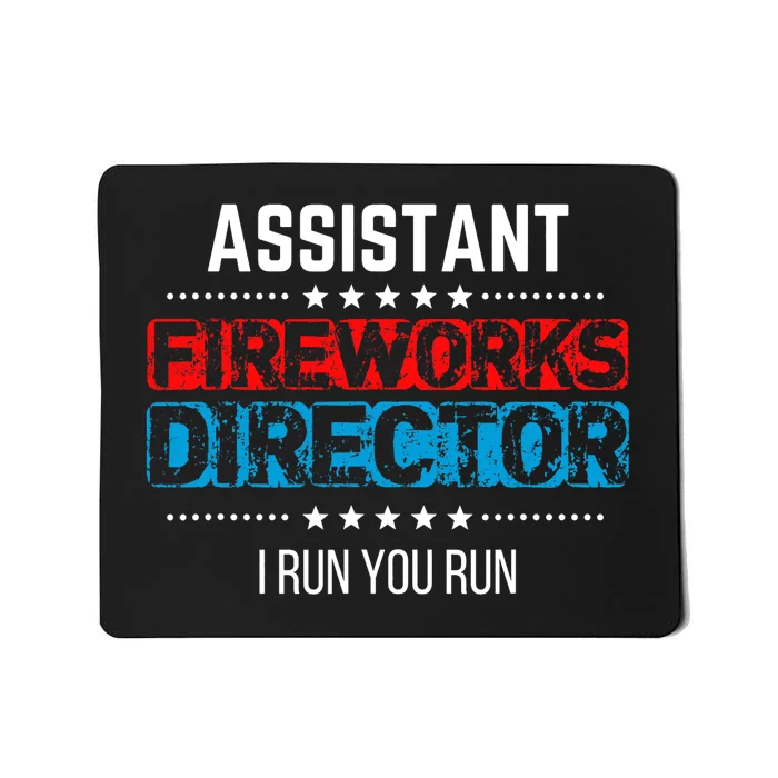 Assistant Fireworks Director USA Independence Day July 4th Mousepad