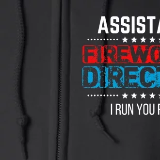 Assistant Fireworks Director USA Independence Day July 4th Full Zip Hoodie