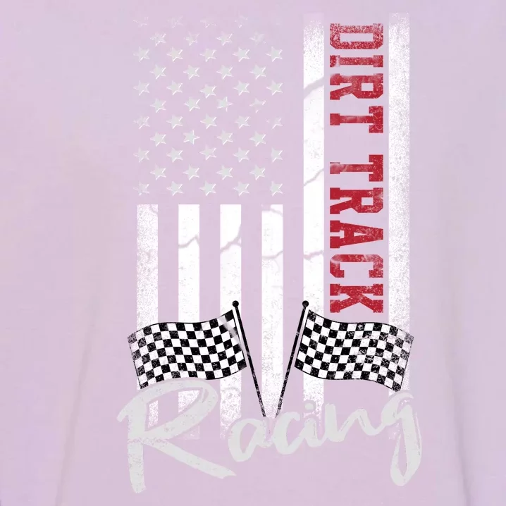 American Flag Dirt Track Racing Car Bike Driver Racer Gift Garment-Dyed Sweatshirt