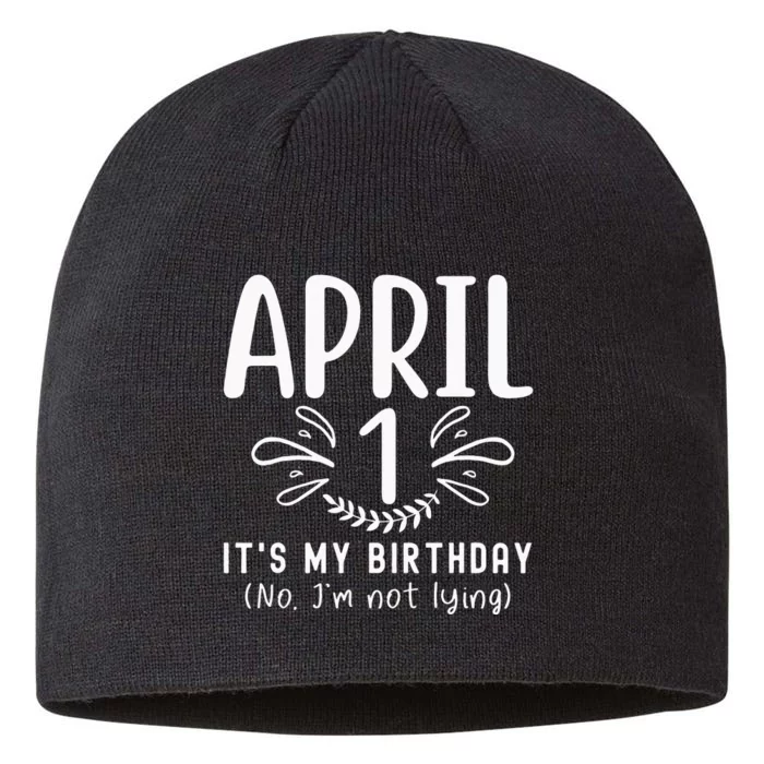 April Fools Day April 1st Birthday April Funny Jokes 8 1/2in Sustainable Knit Beanie